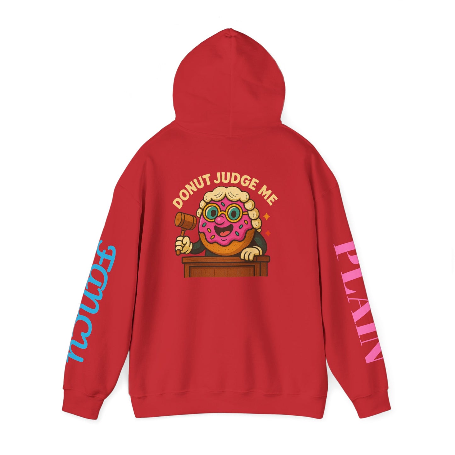 A Cozy DONUT JUDGE ME Funny Quote Hoodie