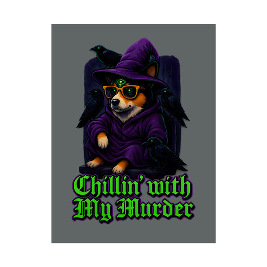 Poster: Chillin' with My Murder Corgi, Halloween Wall Art, Dog Lover Gift