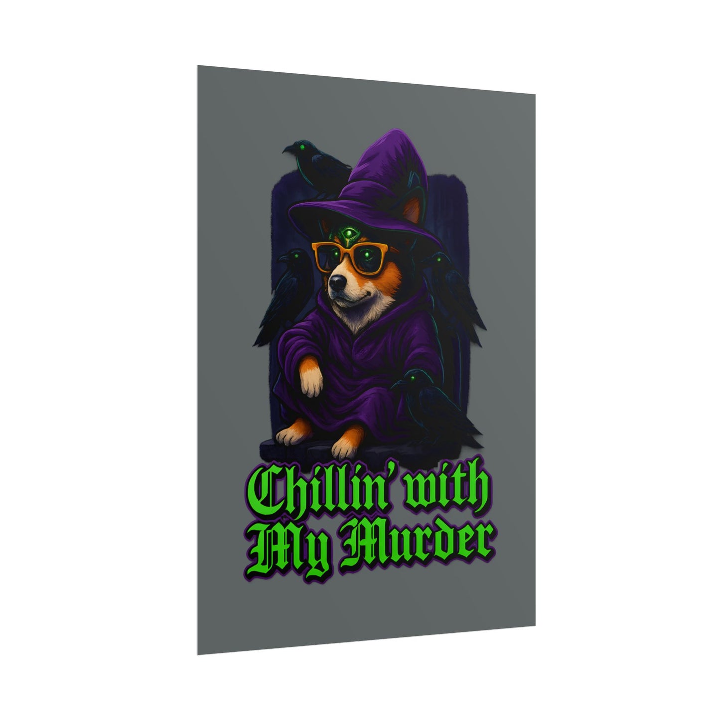 Poster: Chillin' with My Murder Corgi, Halloween Wall Art, Dog Lover Gift