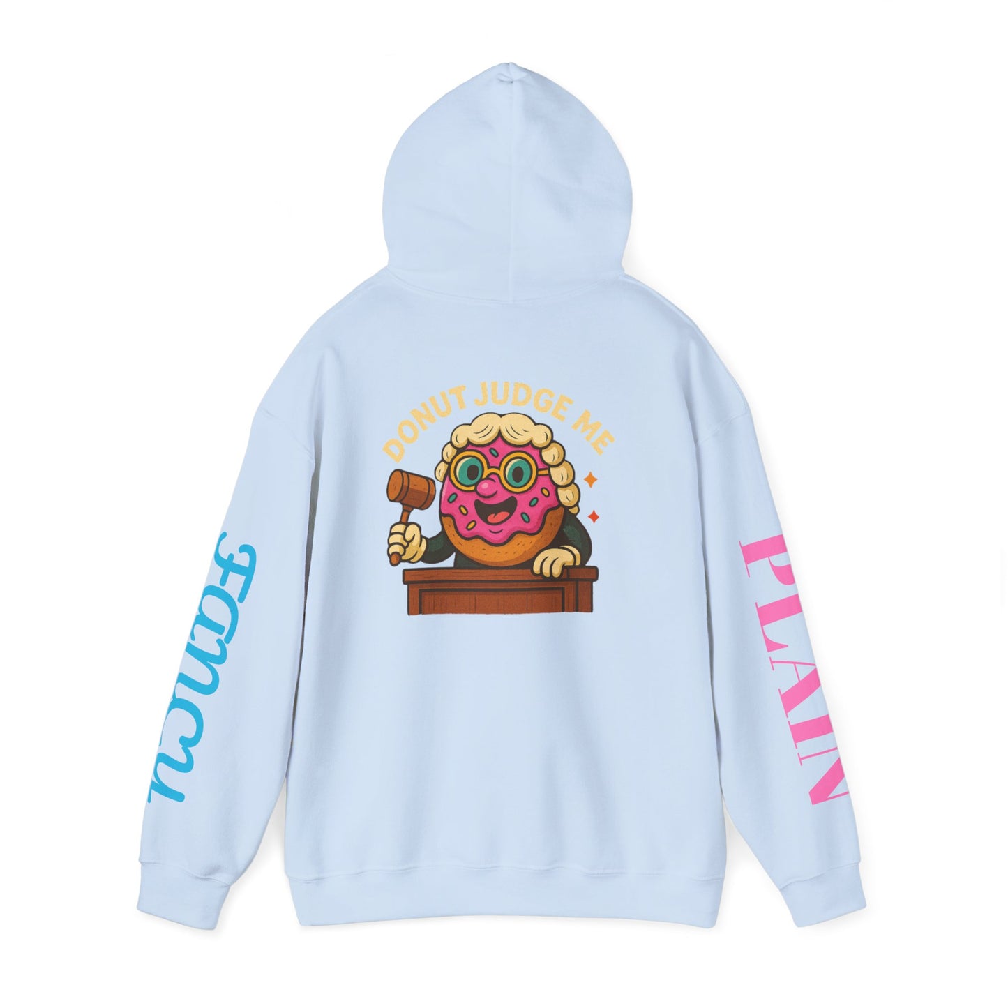 A Cozy DONUT JUDGE ME Funny Quote Hoodie