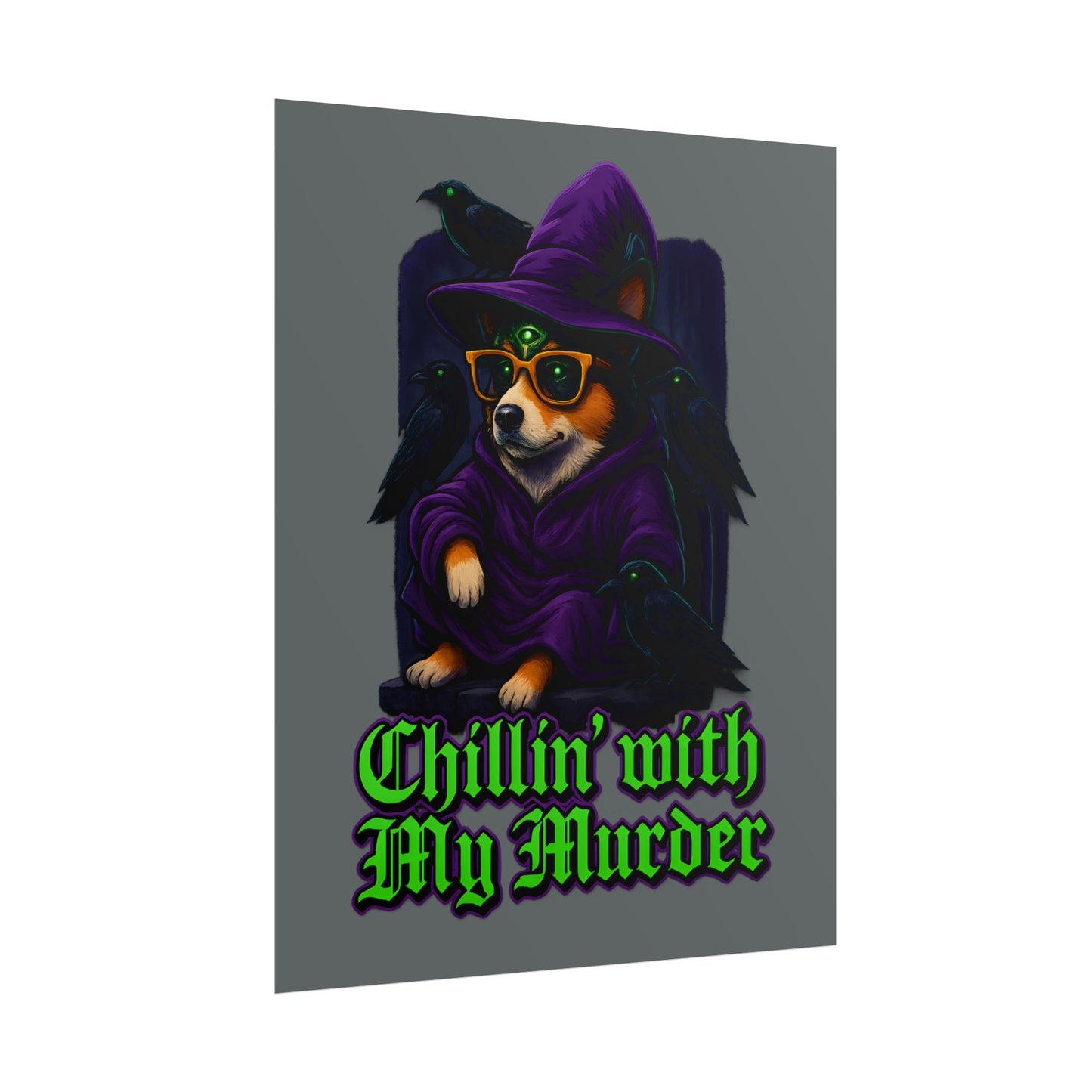 Poster: Chillin' with My Murder Corgi, Halloween Wall Art, Dog Lover Gift