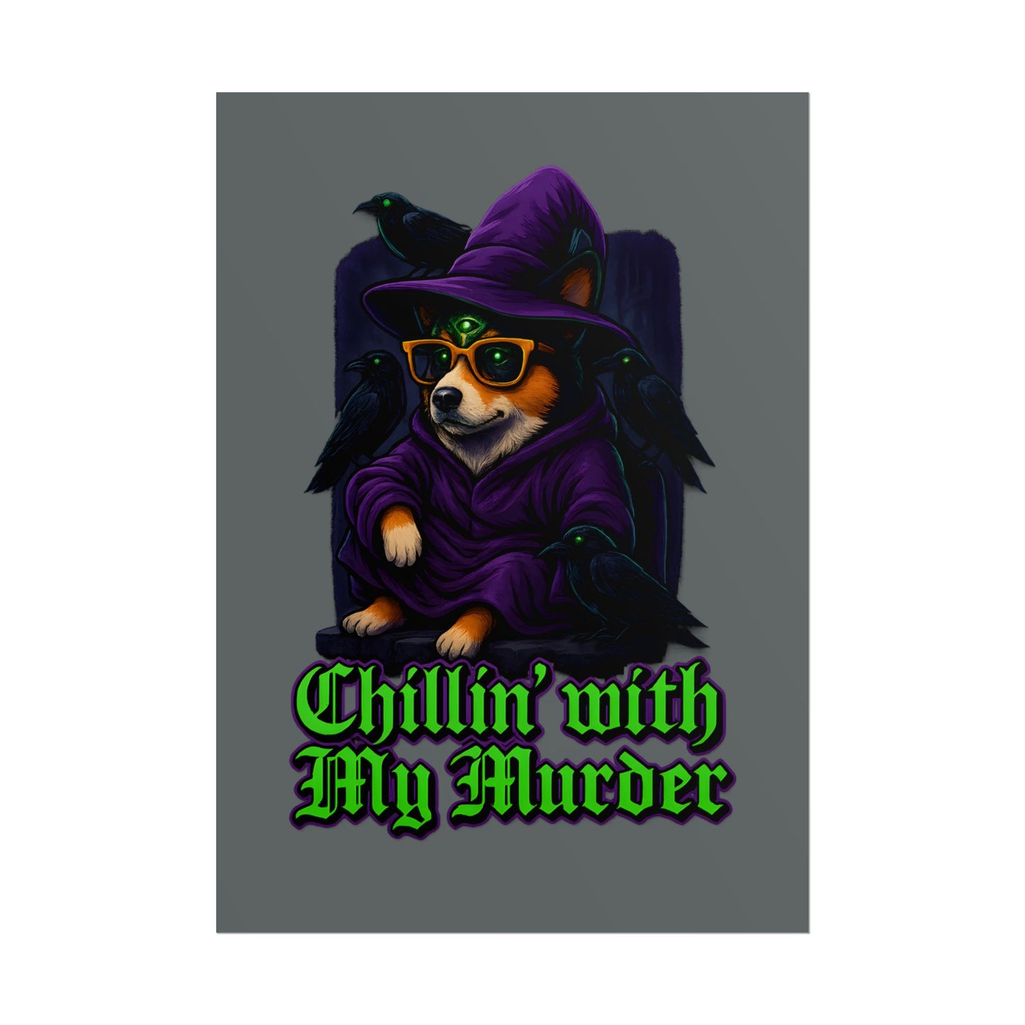 Poster: Chillin' with My Murder Corgi, Halloween Wall Art, Dog Lover Gift