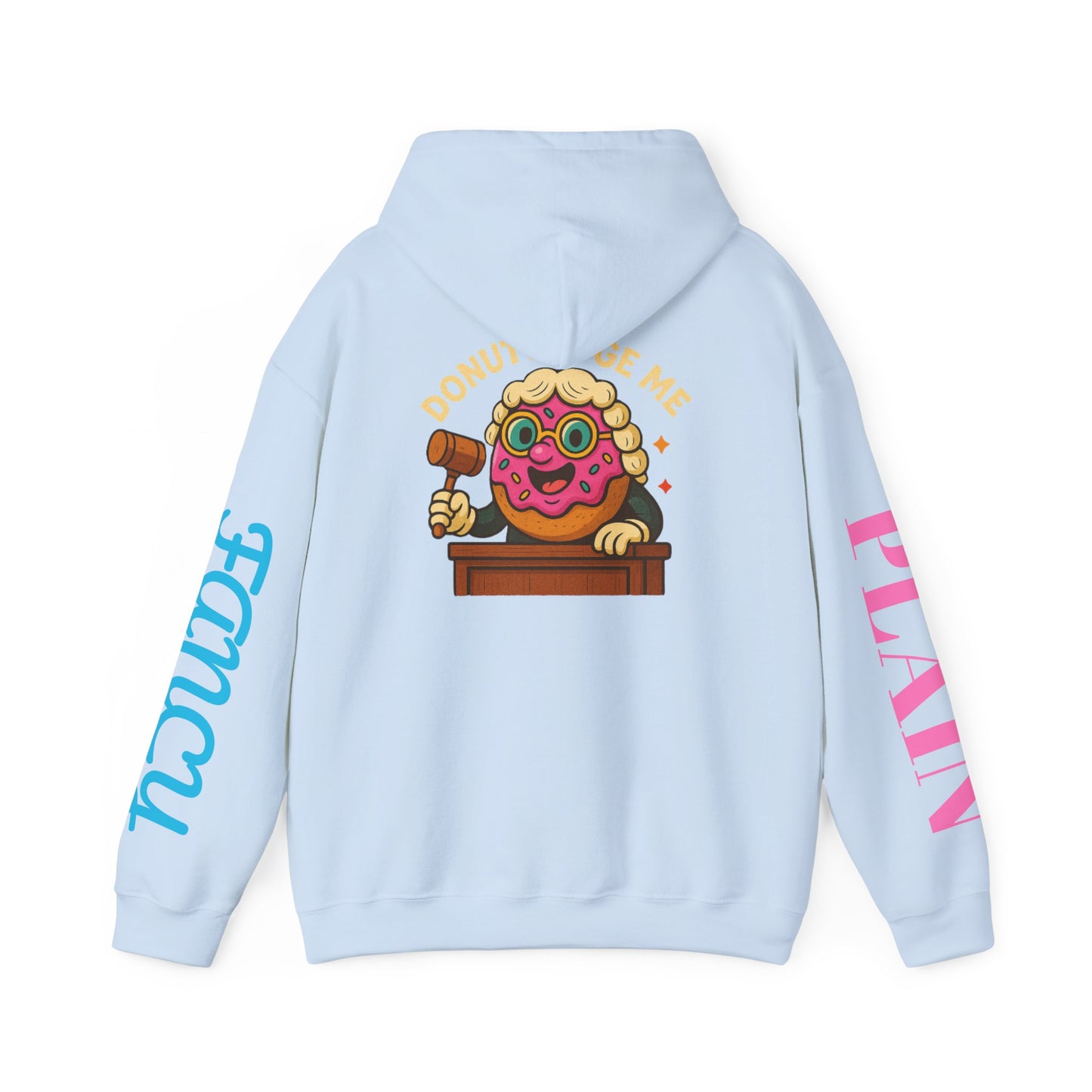 A Cozy DONUT JUDGE ME Funny Quote Hoodie