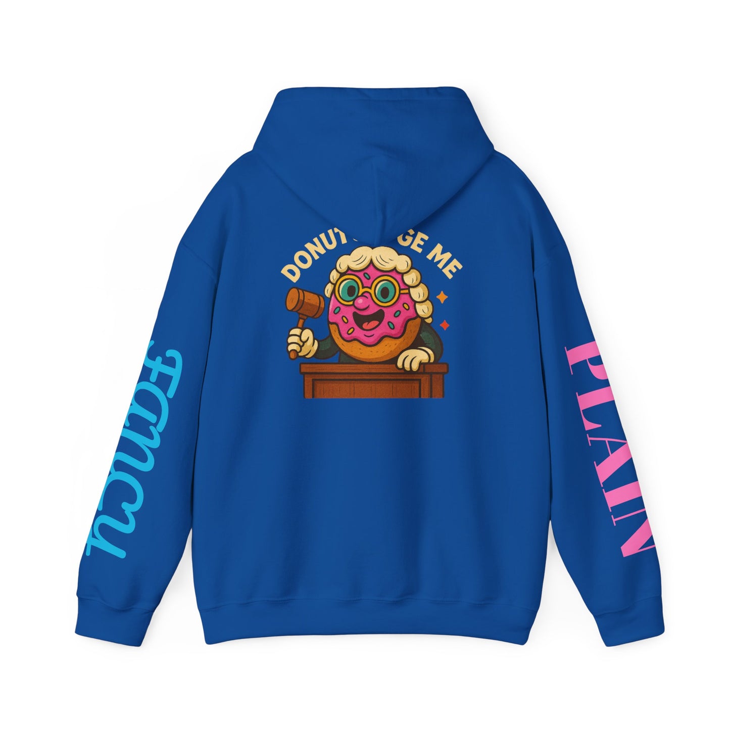 A Cozy DONUT JUDGE ME Funny Quote Hoodie