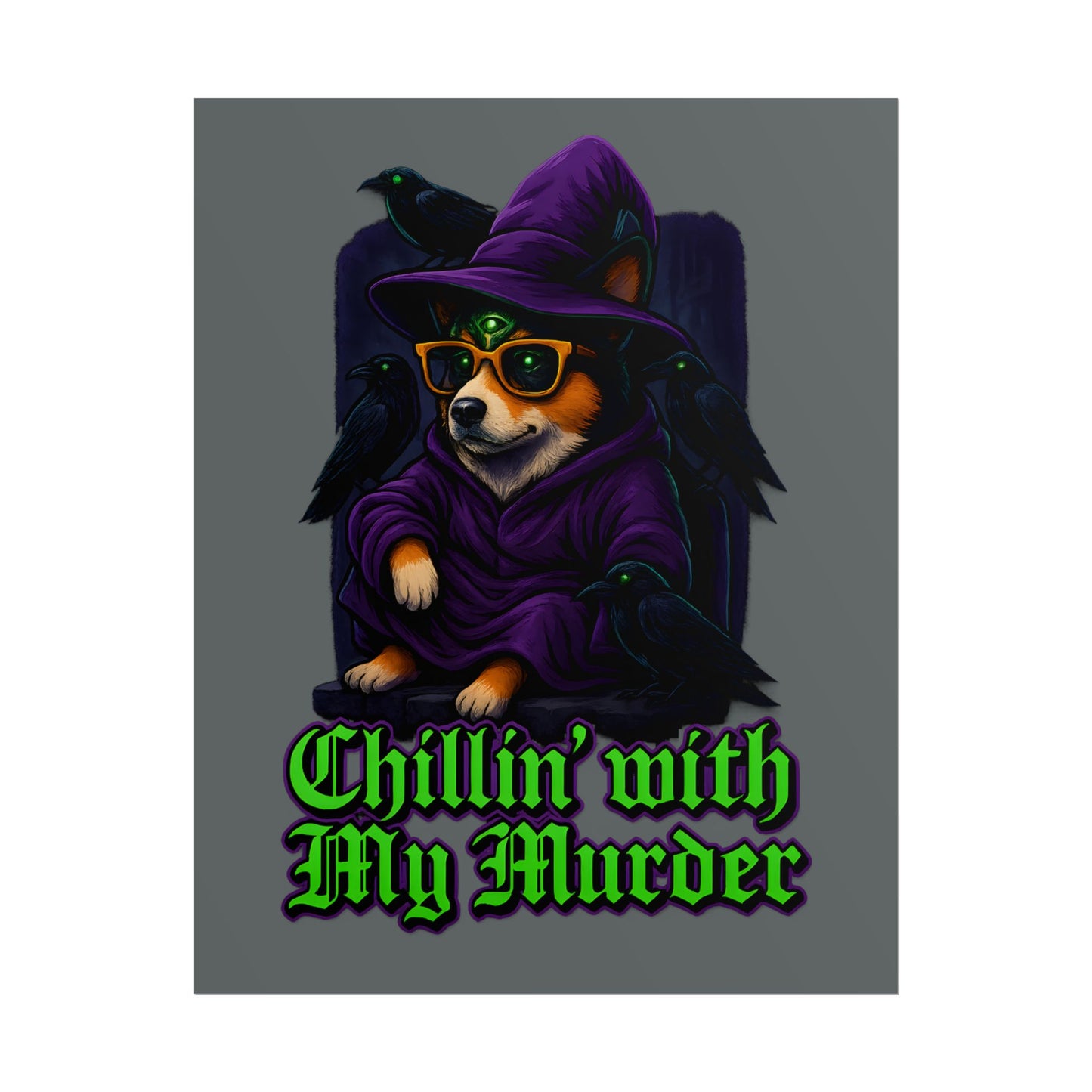 Poster: Chillin' with My Murder Corgi, Halloween Wall Art, Dog Lover Gift