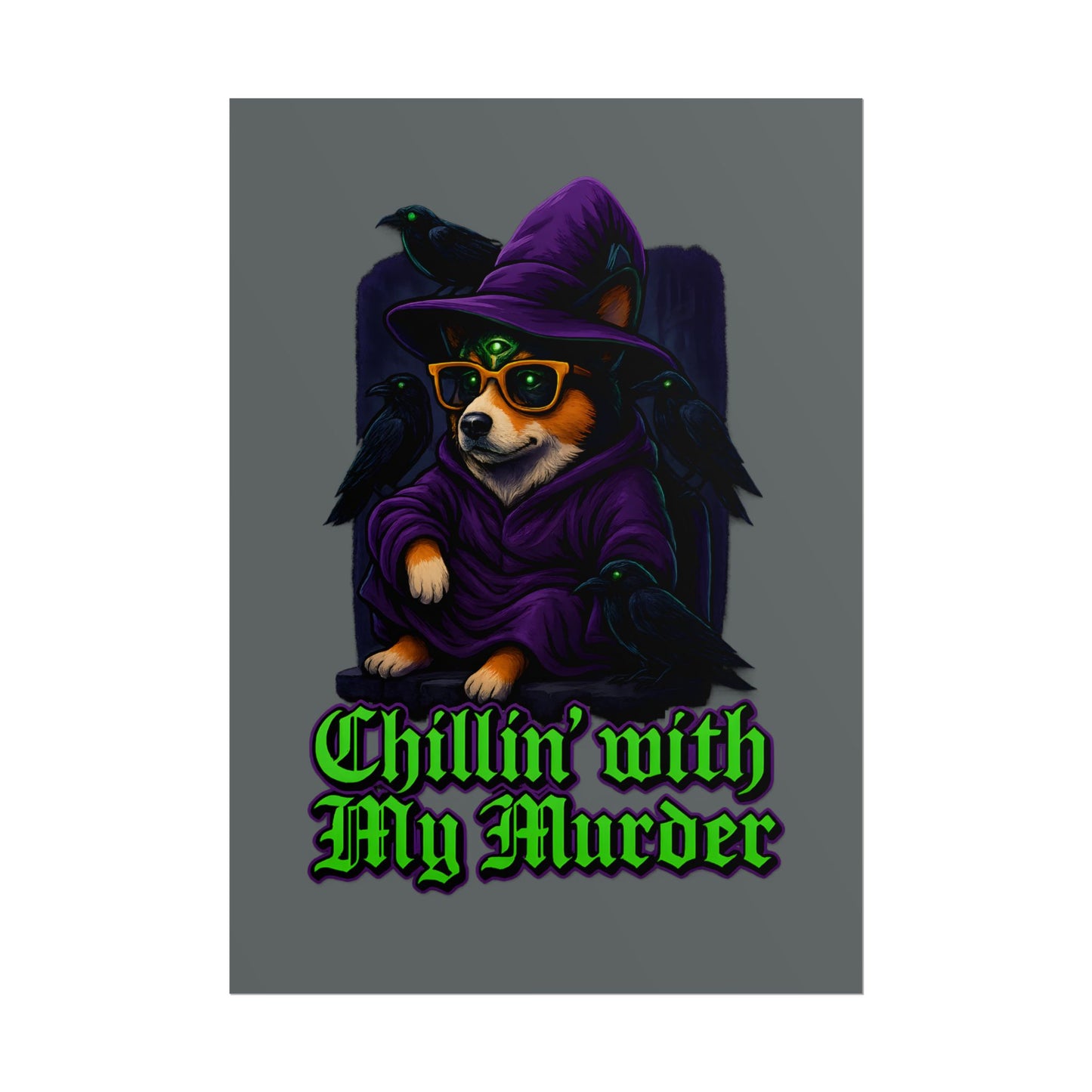 Poster: Chillin' with My Murder Corgi, Halloween Wall Art, Dog Lover Gift