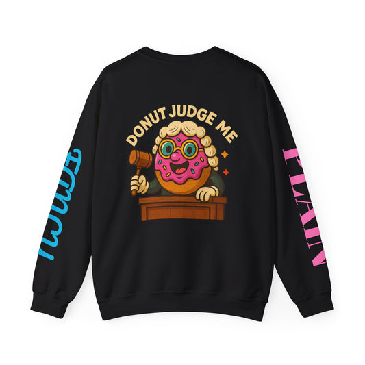 Donut Judge Me Sweatshirt | Funny Unisex Crewneck | Cozy Gift for Foodie Friends | Perfect for Birthdays, Holidays, or Just Because