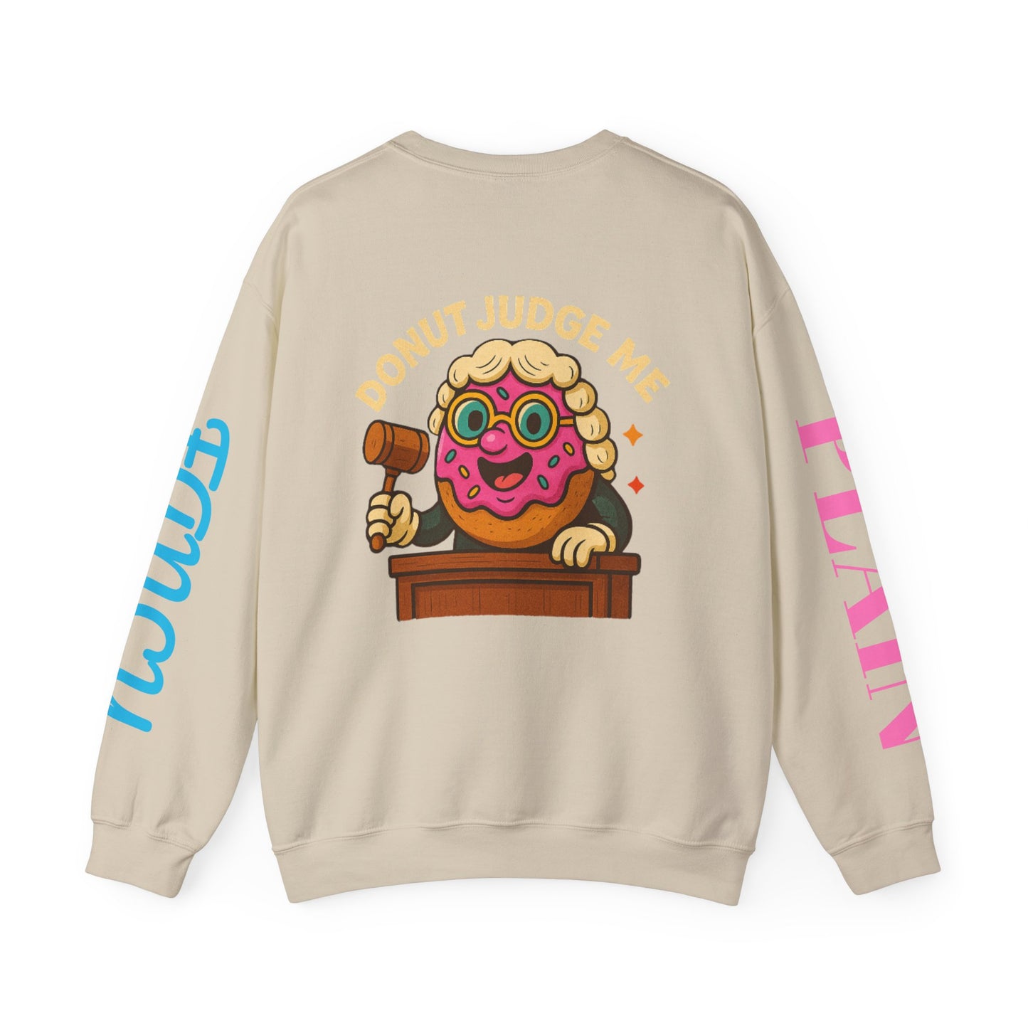 Donut Judge Me Sweatshirt | Funny Unisex Crewneck | Cozy Gift for Foodie Friends | Perfect for Birthdays, Holidays, or Just Because
