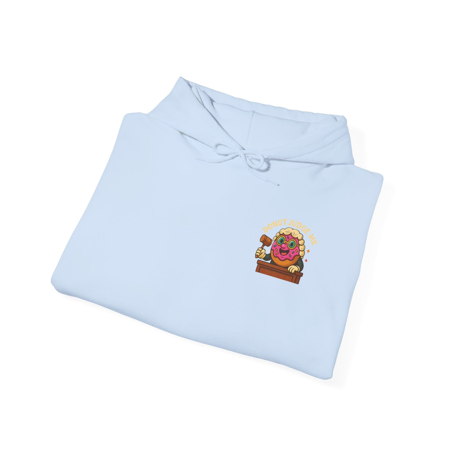 A Cozy DONUT JUDGE ME Funny Quote Hoodie