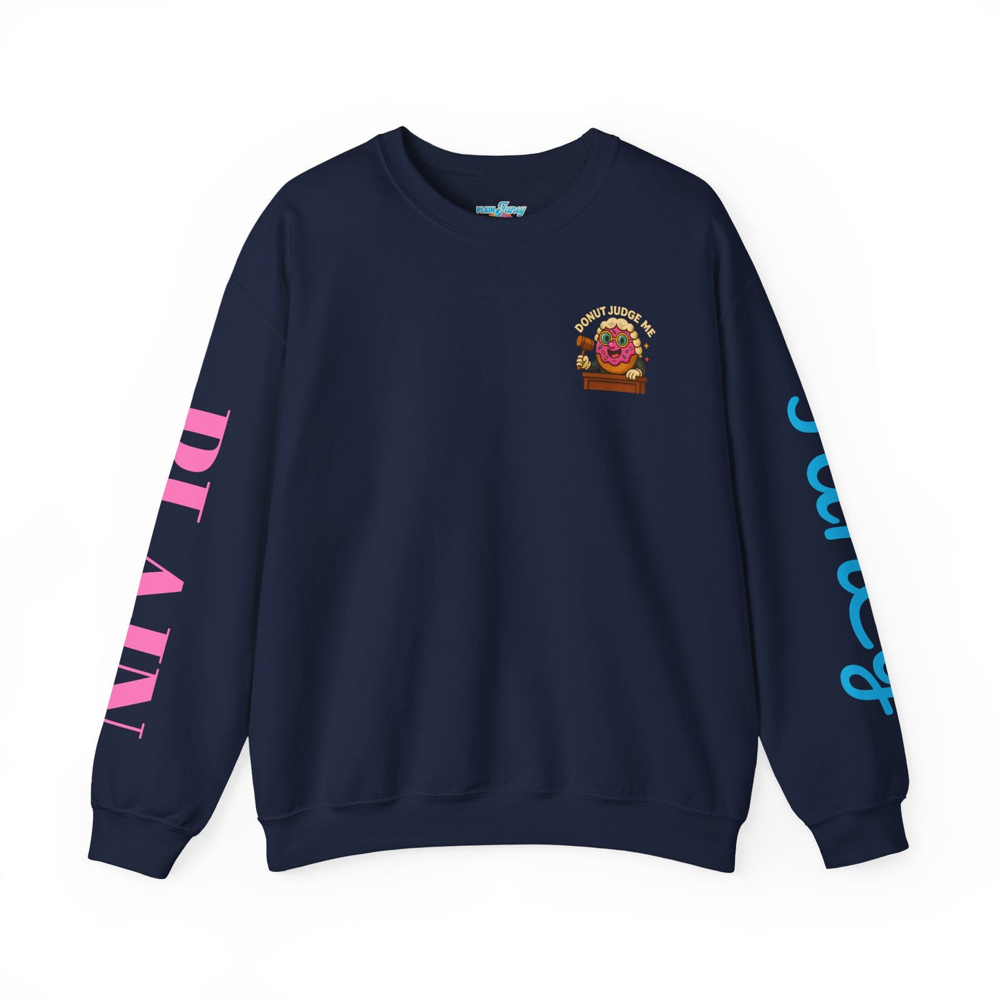 Donut Judge Me Sweatshirt | Funny Unisex Crewneck | Cozy Gift for Foodie Friends | Perfect for Birthdays, Holidays, or Just Because