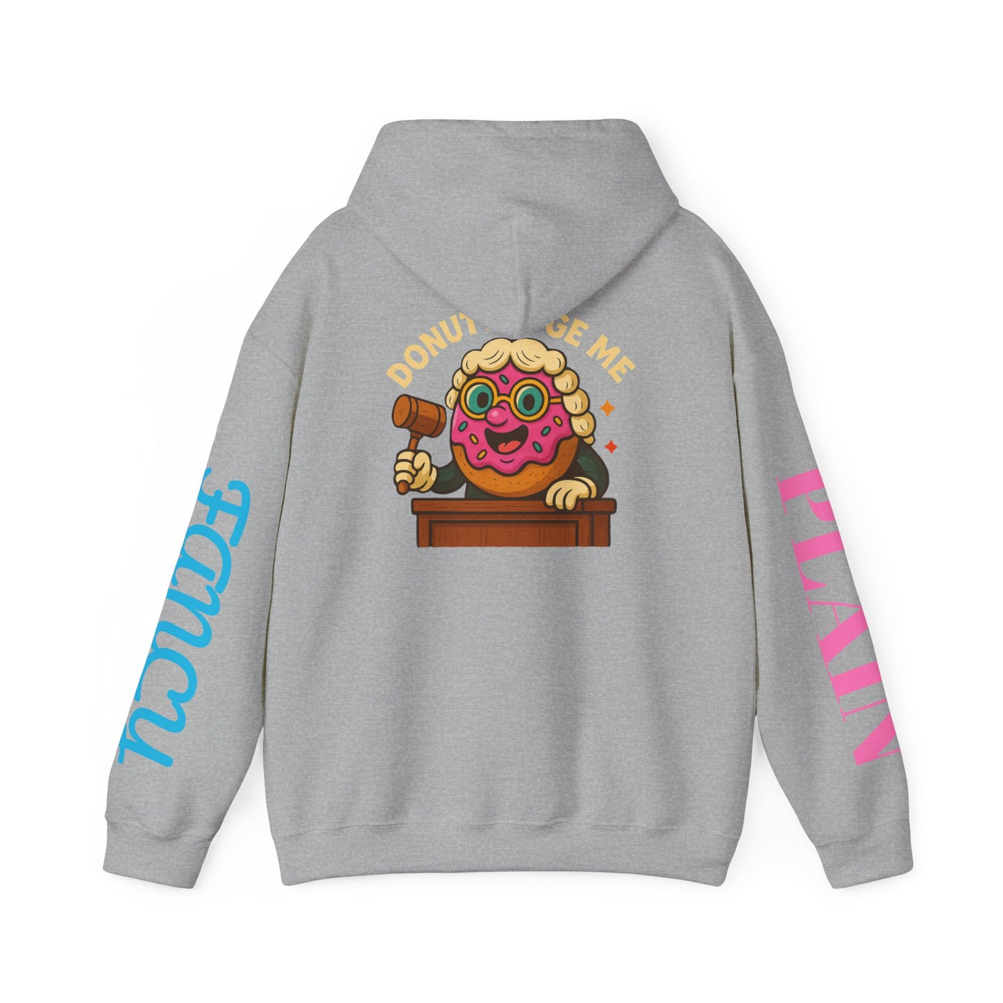 A Cozy DONUT JUDGE ME Funny Quote Hoodie