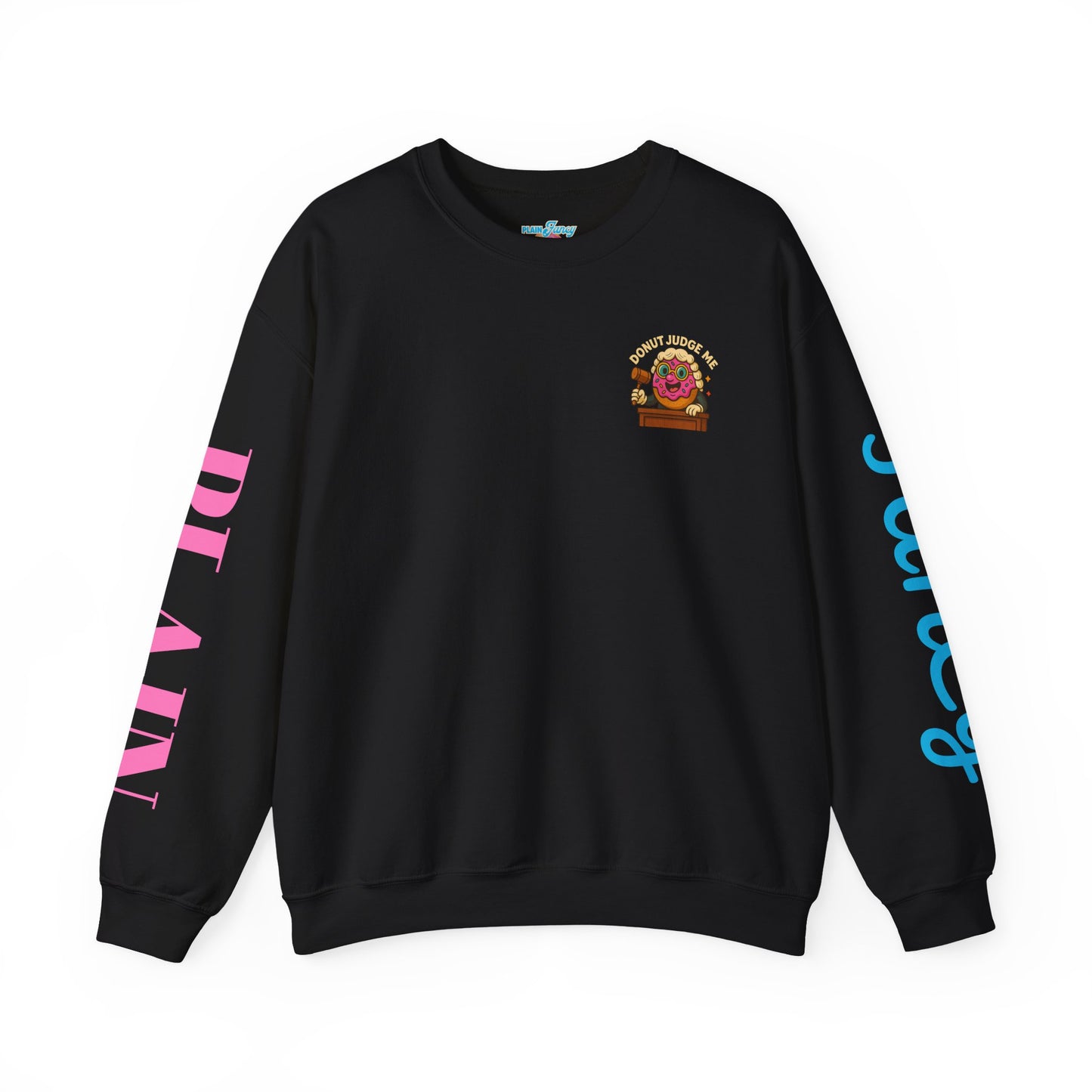 Donut Judge Me Sweatshirt | Funny Unisex Crewneck | Cozy Gift for Foodie Friends | Perfect for Birthdays, Holidays, or Just Because