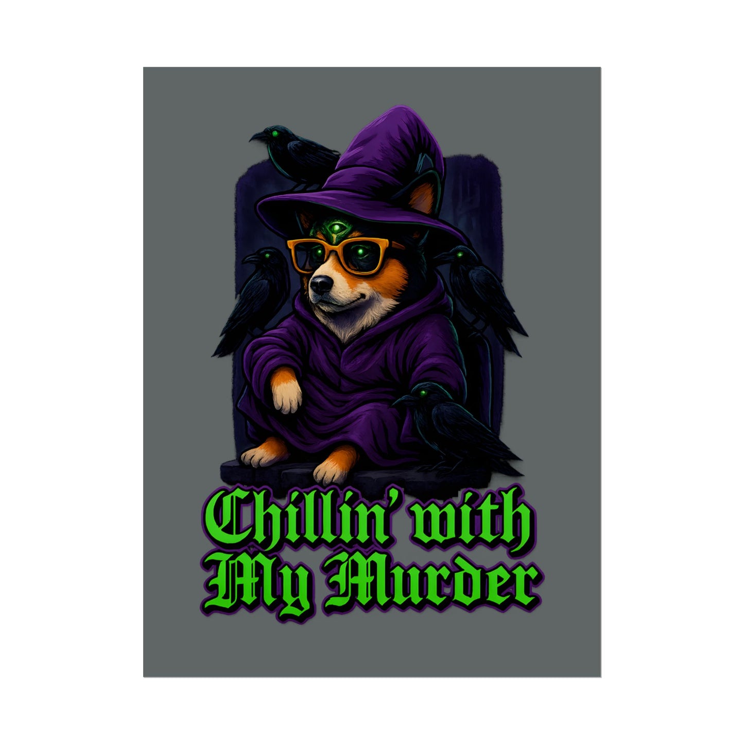 Poster: Chillin' with My Murder Corgi, Halloween Wall Art, Dog Lover Gift