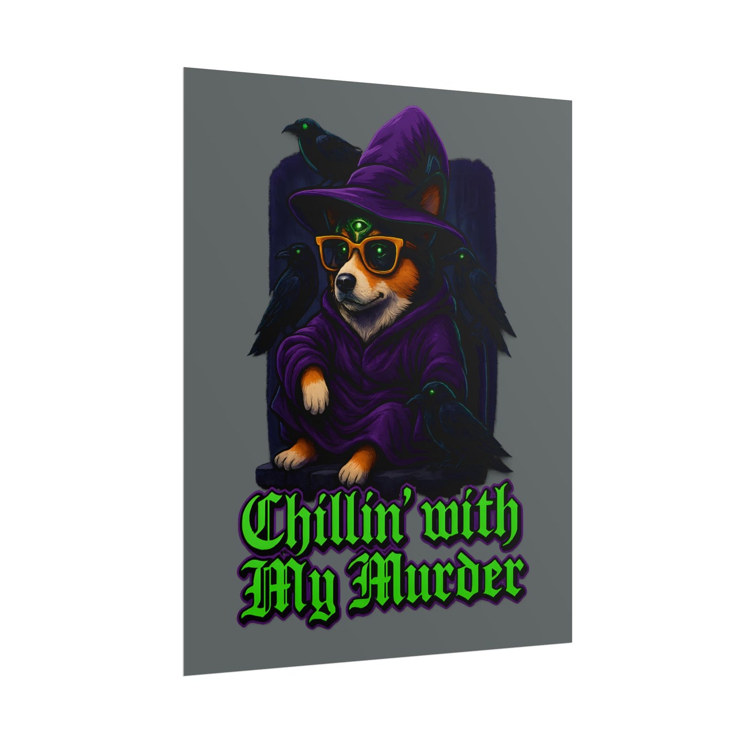 Poster: Chillin' with My Murder Corgi, Halloween Wall Art, Dog Lover Gift