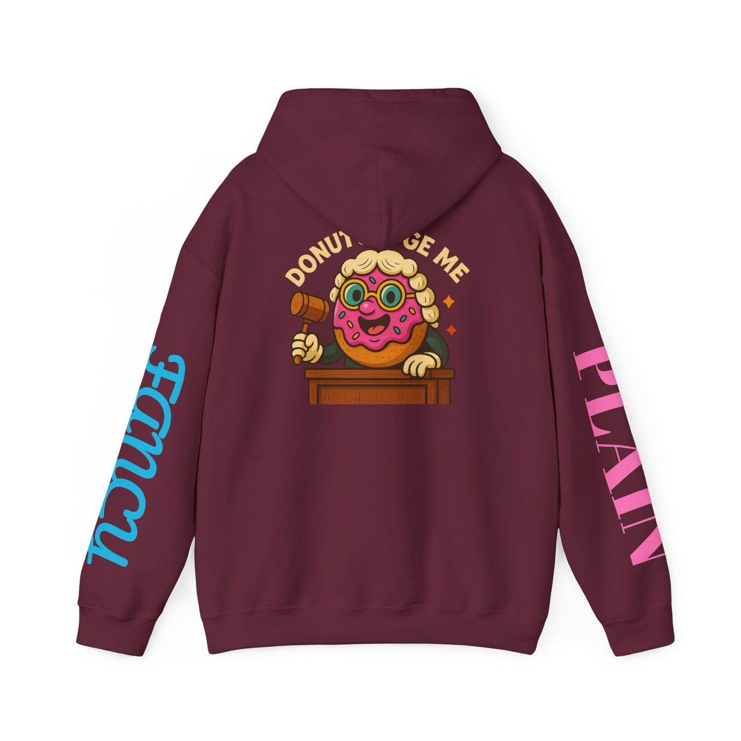 A Cozy DONUT JUDGE ME Funny Quote Hoodie