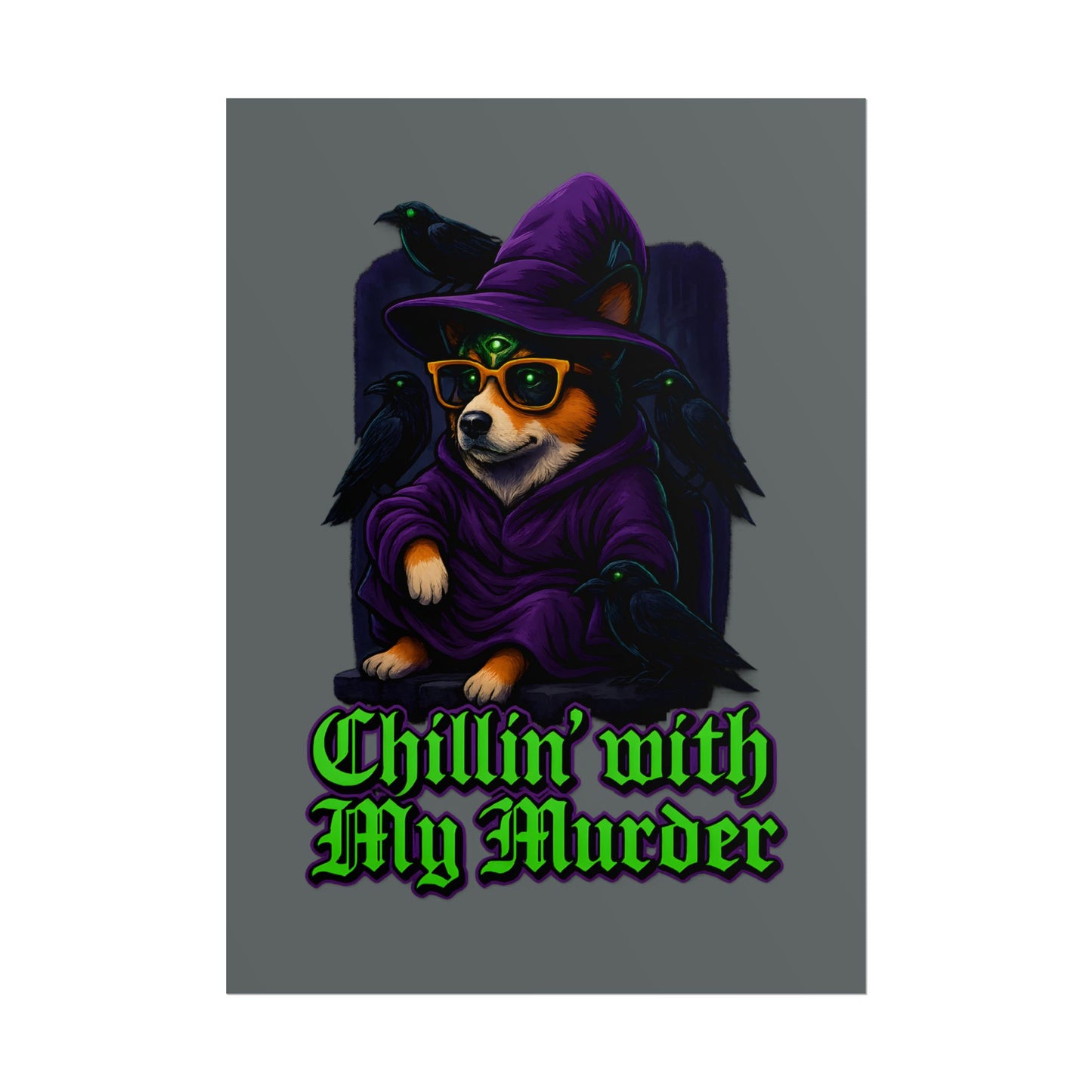 Poster: Chillin' with My Murder Corgi, Halloween Wall Art, Dog Lover Gift