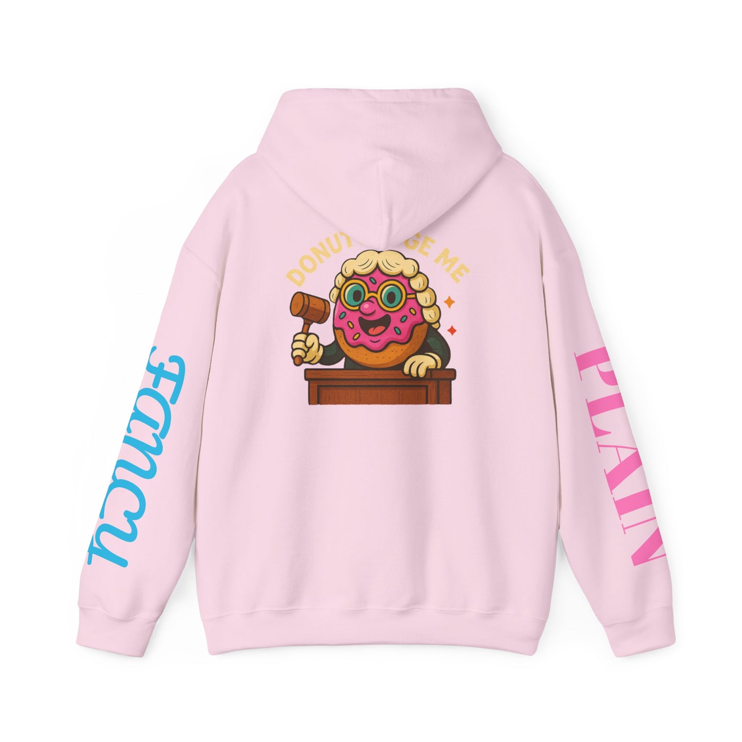 A Cozy DONUT JUDGE ME Funny Quote Hoodie