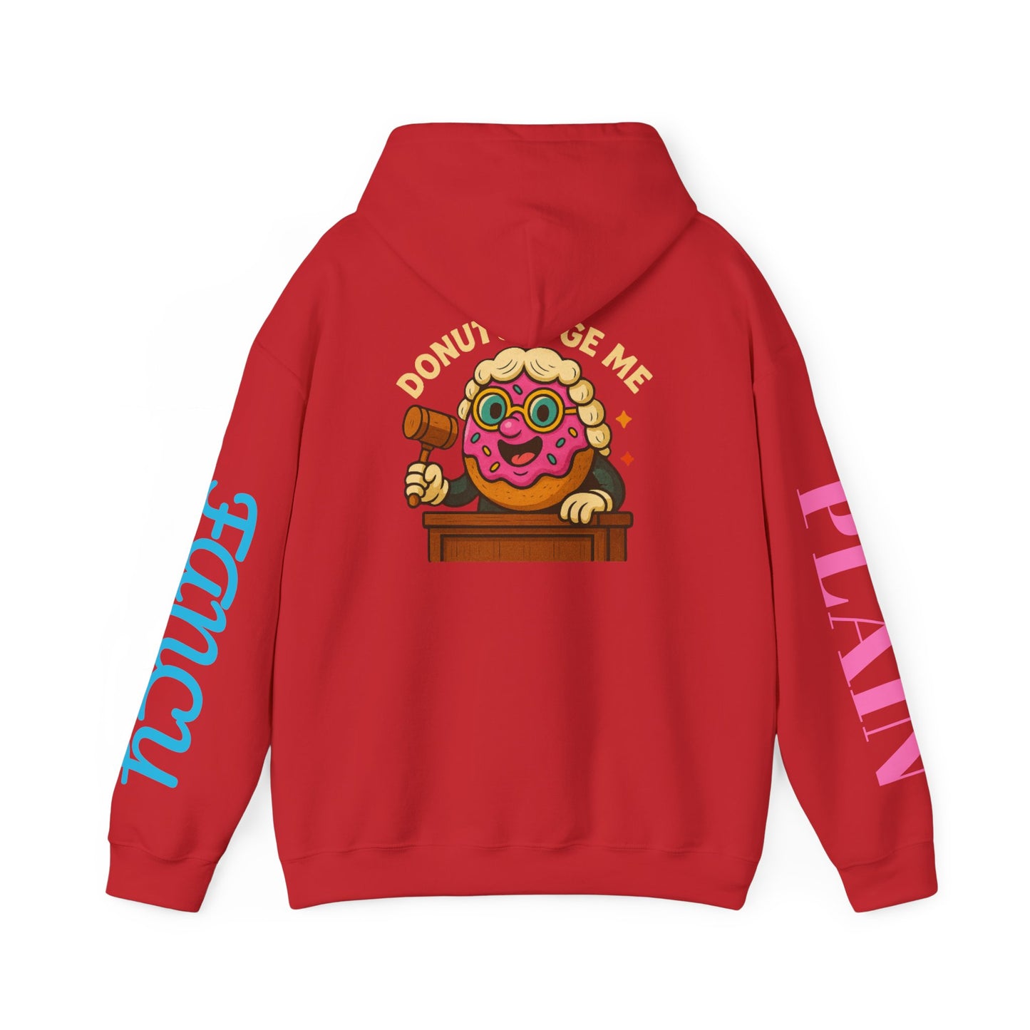 A Cozy DONUT JUDGE ME Funny Quote Hoodie