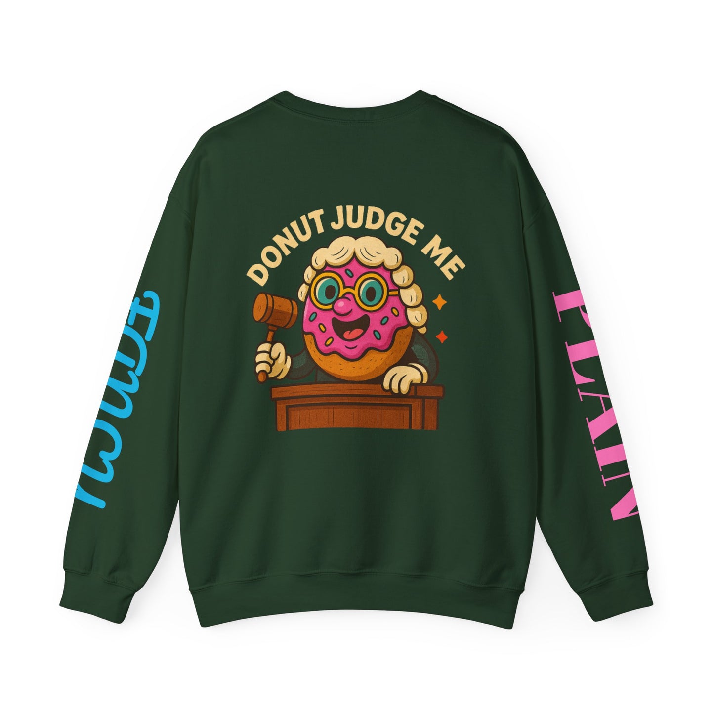 Donut Judge Me Sweatshirt | Funny Unisex Crewneck | Cozy Gift for Foodie Friends | Perfect for Birthdays, Holidays, or Just Because