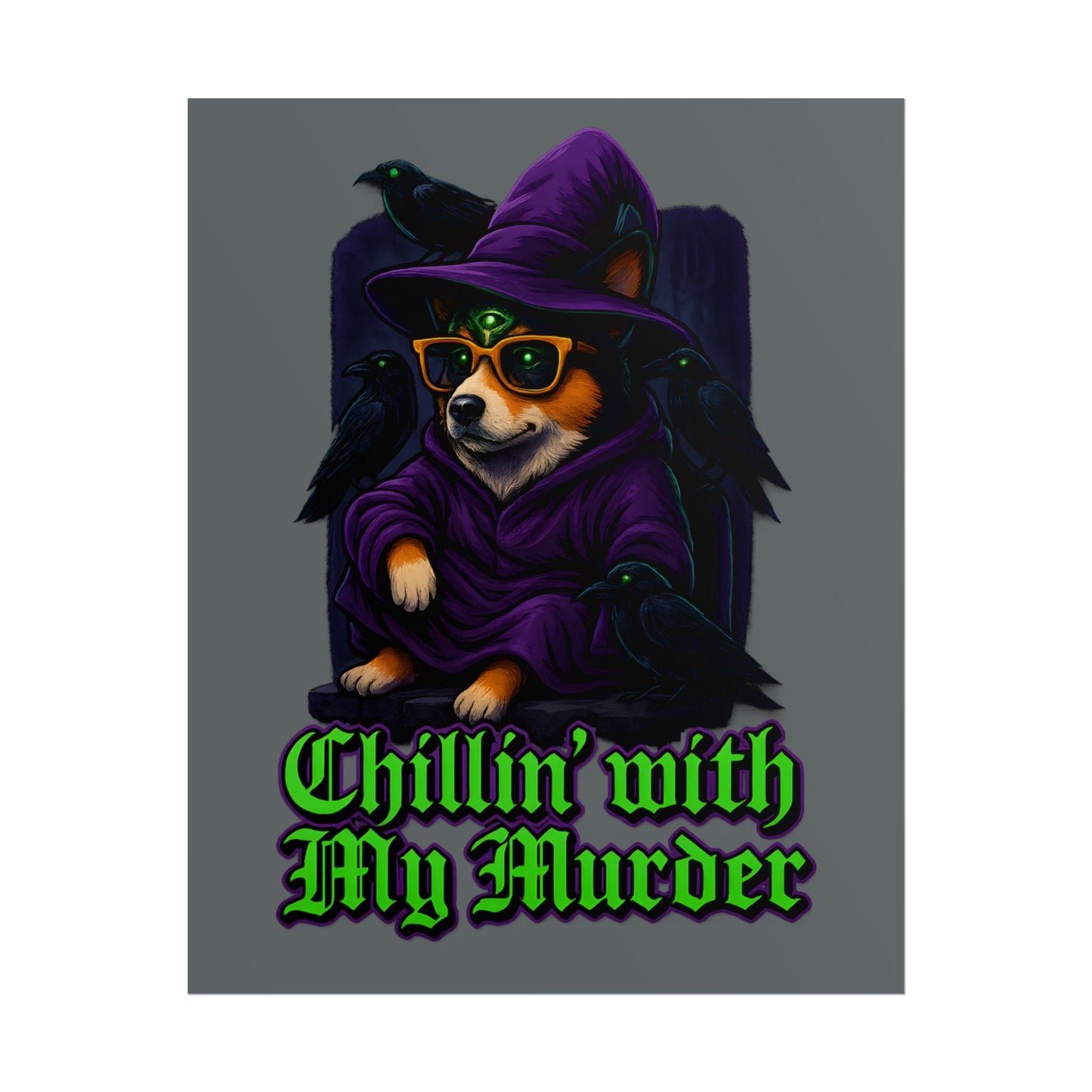 Poster: Chillin' with My Murder Corgi, Halloween Wall Art, Dog Lover Gift