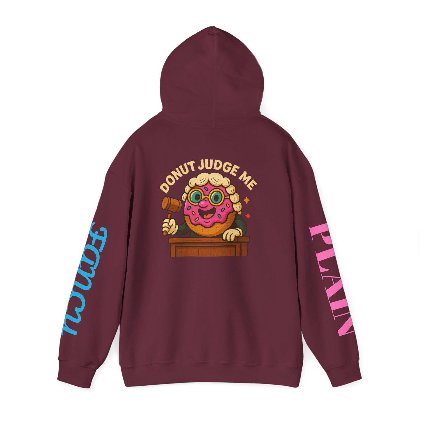 A Cozy DONUT JUDGE ME Funny Quote Hoodie