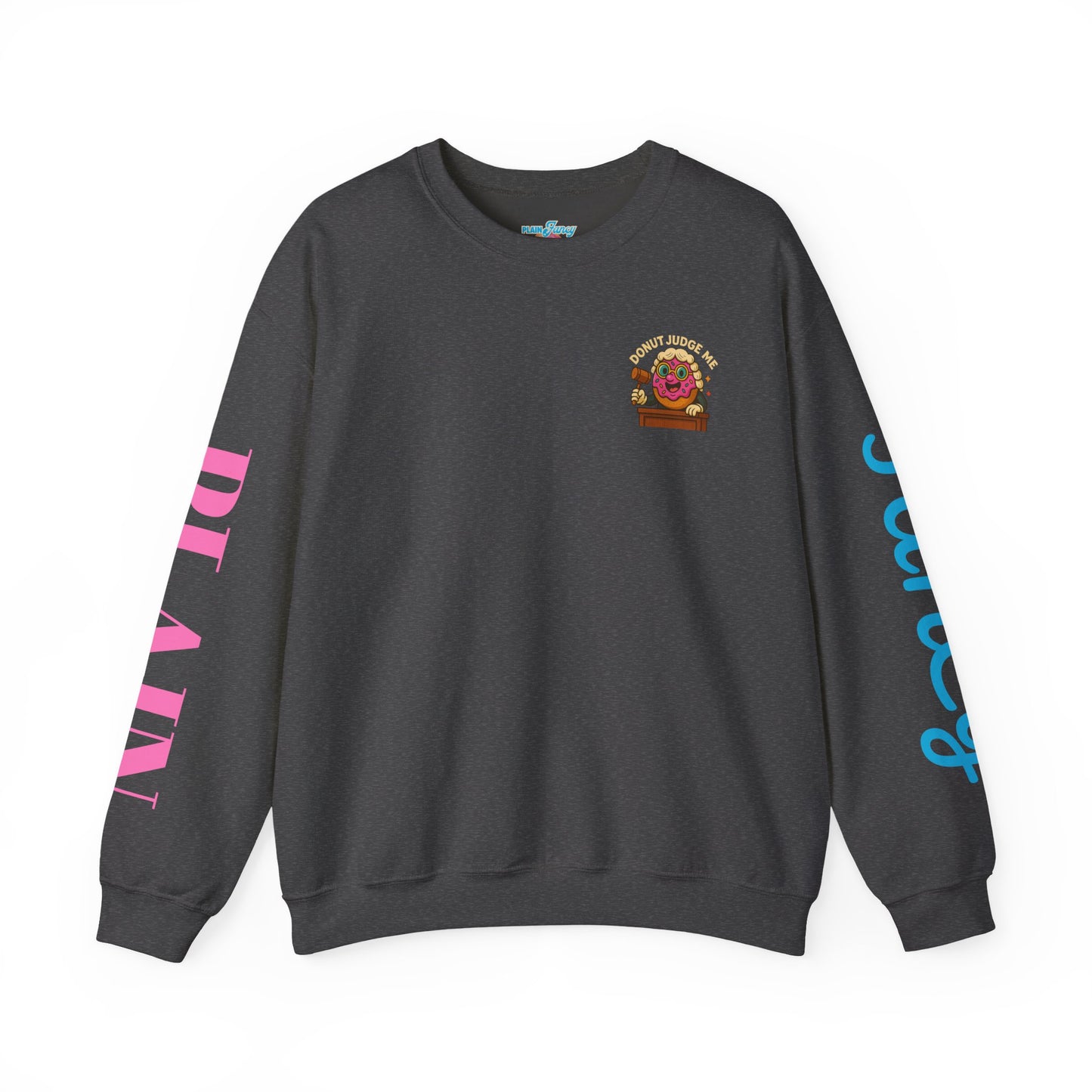 Donut Judge Me Sweatshirt | Funny Unisex Crewneck | Cozy Gift for Foodie Friends | Perfect for Birthdays, Holidays, or Just Because