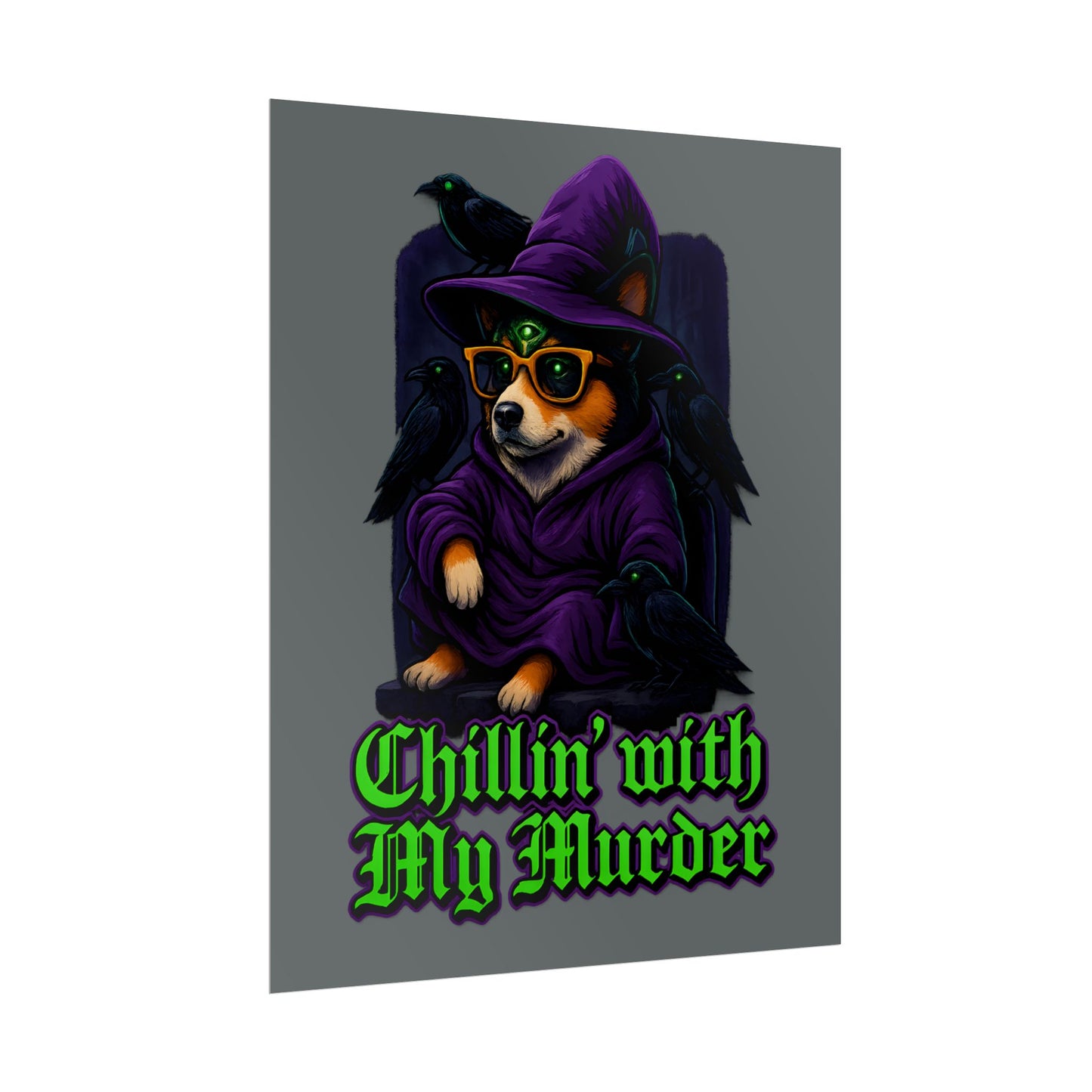 Poster: Chillin' with My Murder Corgi, Halloween Wall Art, Dog Lover Gift