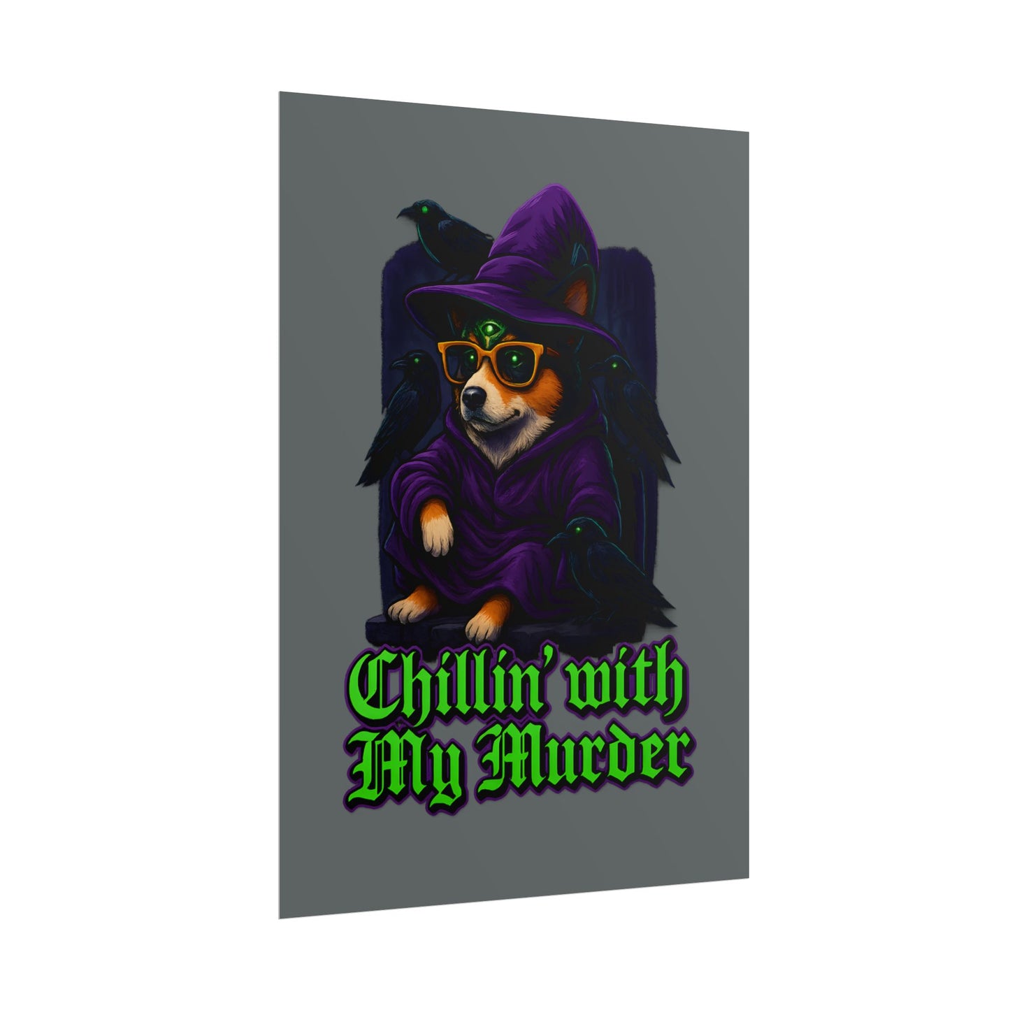 Poster: Chillin' with My Murder Corgi, Halloween Wall Art, Dog Lover Gift