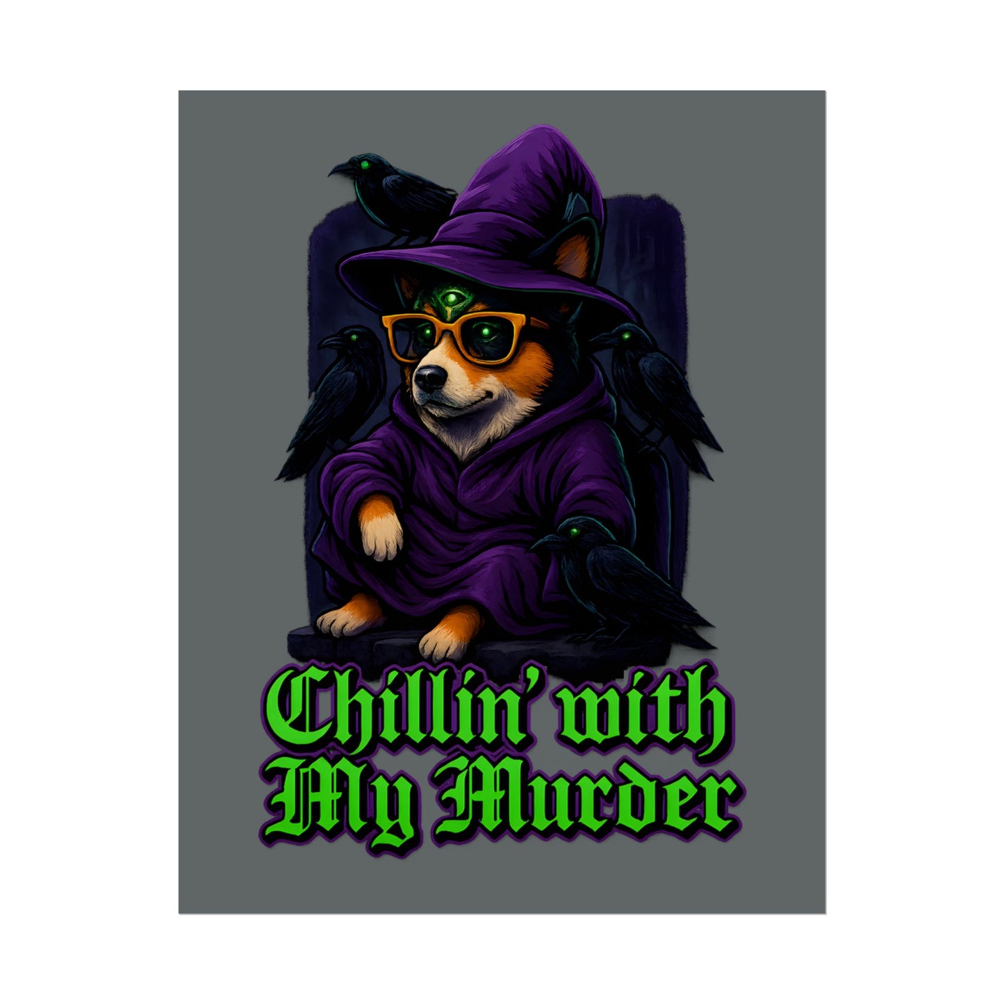 Poster: Chillin' with My Murder Corgi, Halloween Wall Art, Dog Lover Gift