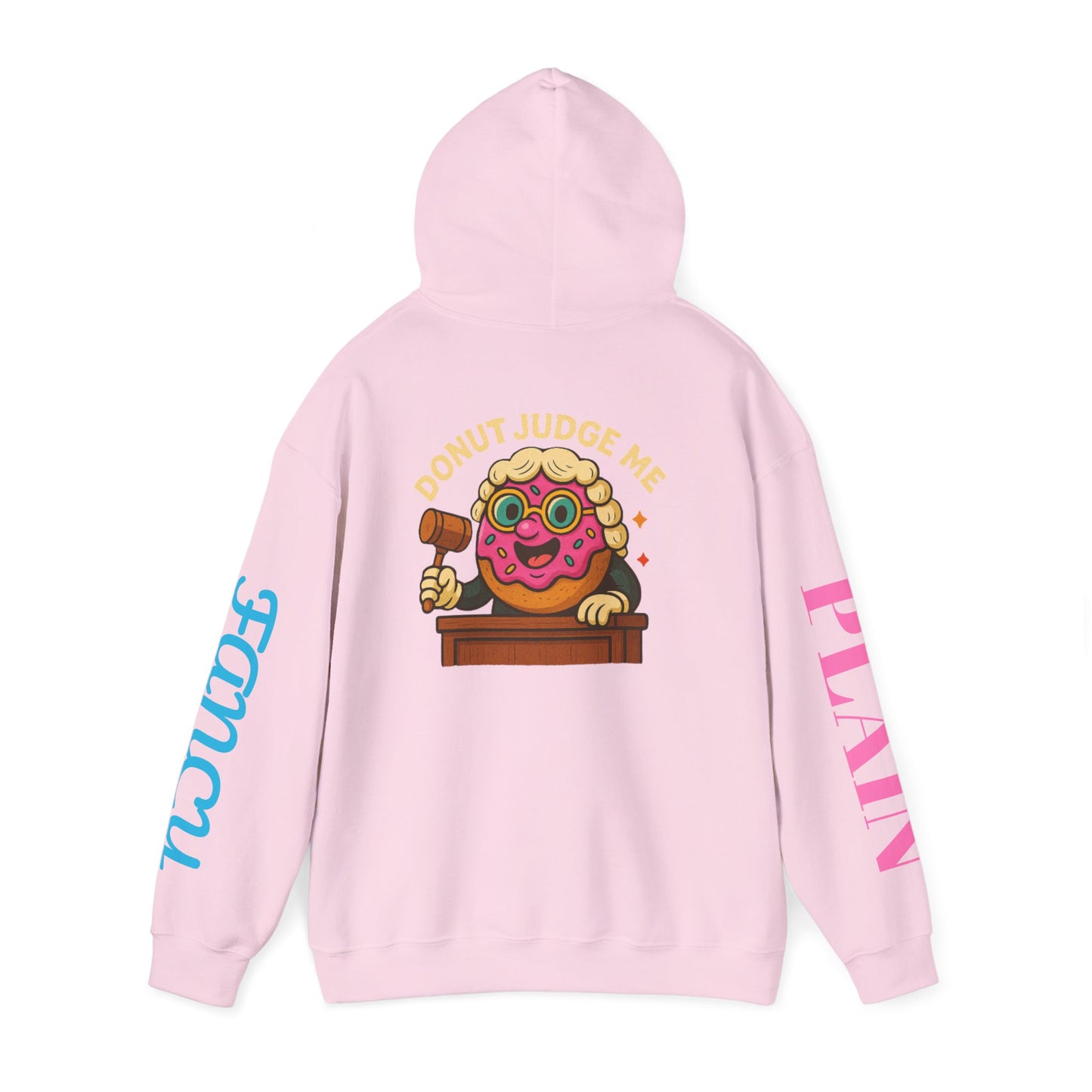 A Cozy DONUT JUDGE ME Funny Quote Hoodie