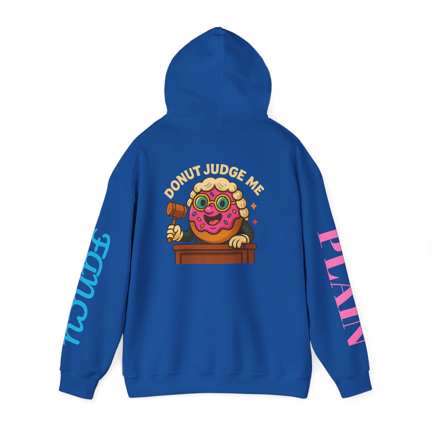 A Cozy DONUT JUDGE ME Funny Quote Hoodie