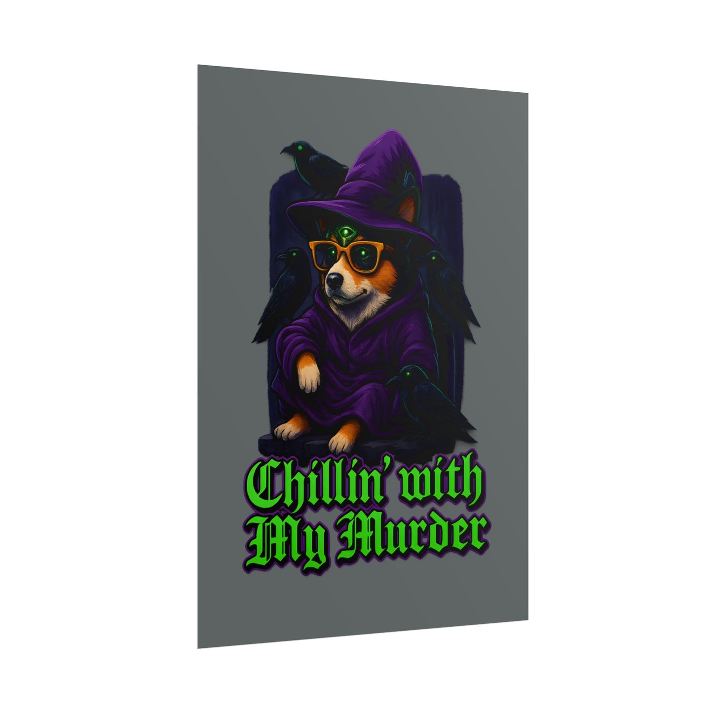 Poster: Chillin' with My Murder Corgi, Halloween Wall Art, Dog Lover Gift