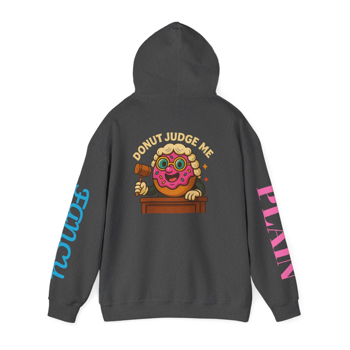 A Cozy DONUT JUDGE ME Funny Quote Hoodie
