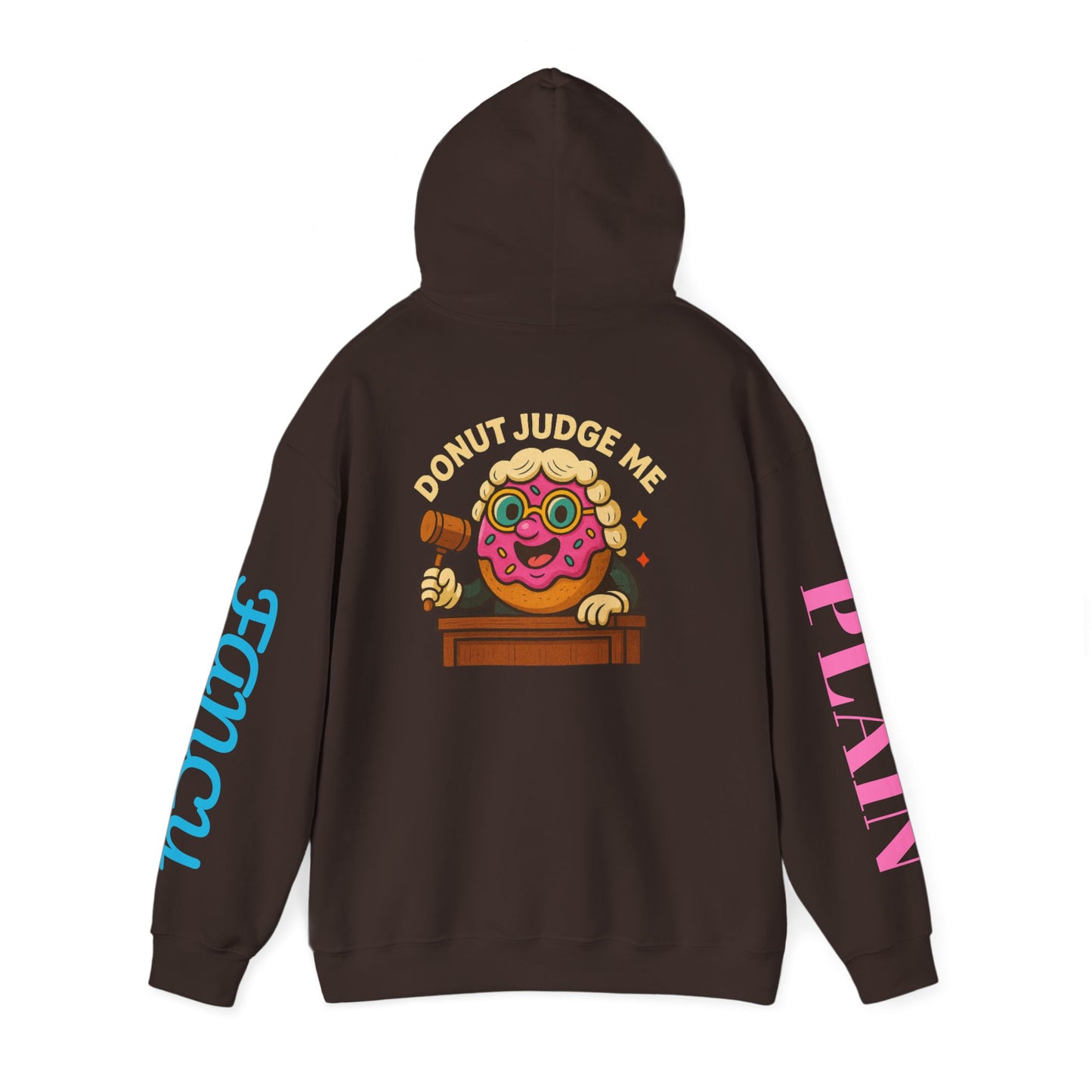 A Cozy DONUT JUDGE ME Funny Quote Hoodie