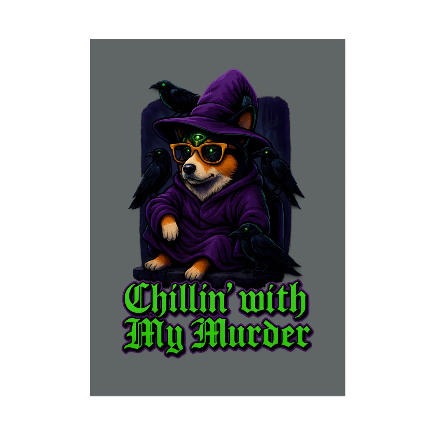 Poster: Chillin' with My Murder Corgi, Halloween Wall Art, Dog Lover Gift