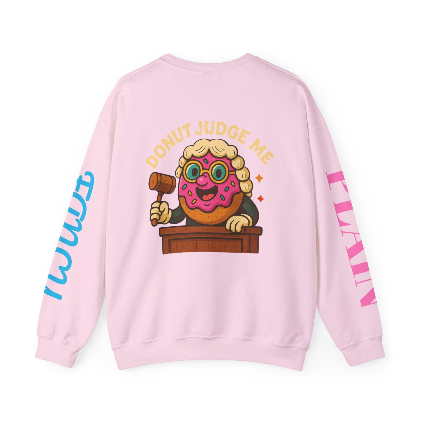 Donut Judge Me Sweatshirt | Funny Unisex Crewneck | Cozy Gift for Foodie Friends | Perfect for Birthdays, Holidays, or Just Because